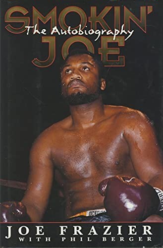 Smokin joe frazier ben - joe, by